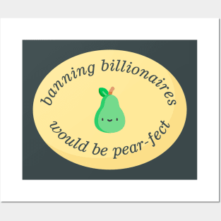 Banning Billionaires Would Be Pear-fect Posters and Art